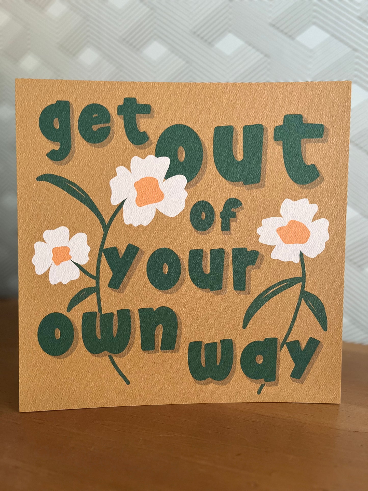 10”x10” Get Out of Your Own Way Art Print